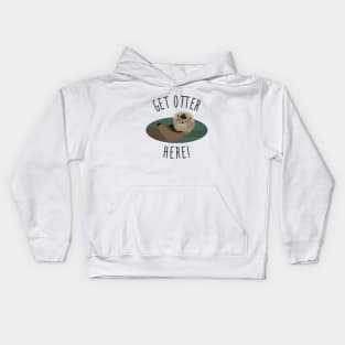 Get Otter Here! Kids Hoodie